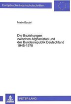 Die Beziehungen Zwischen Afghanistan Und Der Bundesrepublik Deutschland 1945-1978