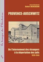 Le temps de l’histoire - Provence-Auschwitz