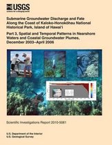 Submarine Groundwater Discharge and Fate Along the Coast of Kaloko- Honokhau National Historical Park, Island of Hawai?i