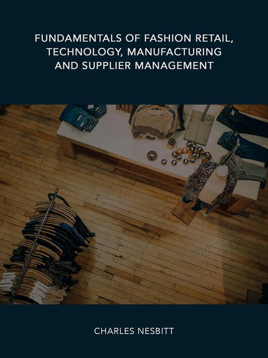 Fundamentals of Fashion Retail, Technology, Manufacturing an ... - cover