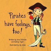 Pirates Have Feelings, Too!