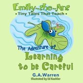 Emily-the-Ant - The Adventure of Learning to be Careful