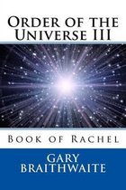 Order of the Universe III