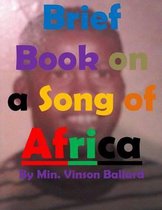 Brief Book on a Song of Africa