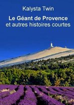 Le Geant De Provence Et Autres Histoires Courtes