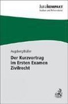 Der Kurzvortrag im Ersten Examen - Zivilrecht