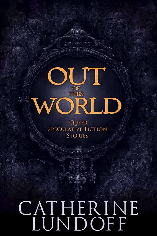 Out of This World: Queer Speculative Fiction Stories - cover