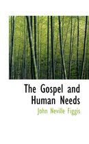 The Gospel and Human Needs