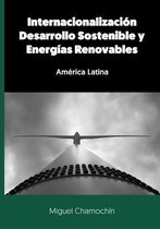 Internacionalizaci n, Desarrollo Sostenible Y Energ as Renovables