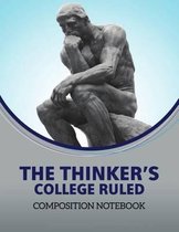 The Thinker's College Ruled Composition Notebook