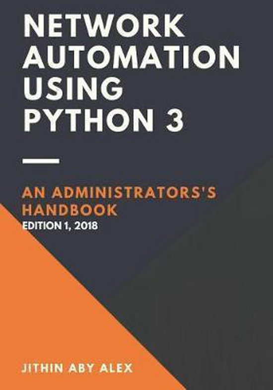Network Automation Using Python 3 | 9781724108845 | Jithin Alex ...