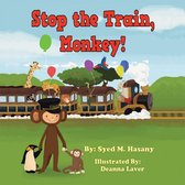Stop the Train, Monkey!
