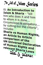 The Fall of Islam 1 - An Introduction to Islam & Sharia "Kill Him Who Does it and Him to Whom it is Done.. Circumcision is Obligatory.. by Cutting Out the Clitoris" Sharia vs Human Rights, an Article by Article Comparison