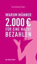 Warum Männer 2.000 Euro für eine Nacht bezahlen