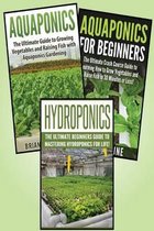 Gardening for Beginners: 3 in 1 Crash Course: Book 1: Aquaponics + Book 2: Hydroponics + Book 3
