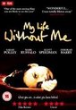 My Life Without Me (Import)
