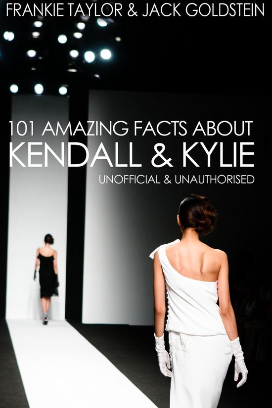 101 Amazing Facts about Kendall and Kylie - cover
