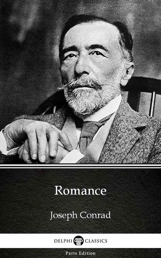 Delphi Parts Edition (Joseph Conrad) 8 - Romance by Joseph Conrad (Illustrated)