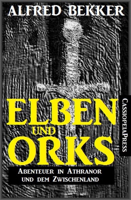 Elben und Orks - Abenteuer in Athranor und dem Zwischenland