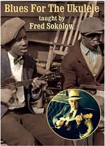 Fred Sokolow - Blues For The Ukulele (DVD)