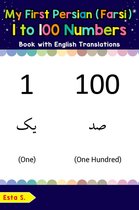 Teach & Learn Basic Persian (Farsi) words for Children 25 - My First Persian (Farsi) 1 to 100 Numbers Book with English Translations