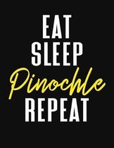 Eat Sleep Pinochle Repeat