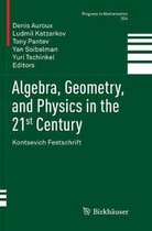 Algebra, Geometry, and Physics in the 21st Century