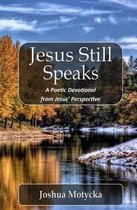 Jesus Still Speaks