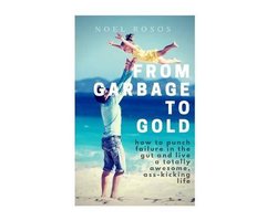 From Garbage to Gold