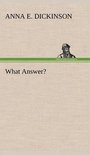 What Answer?