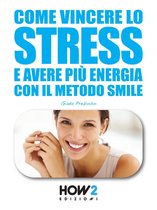 HOW2 Edizioni 50 - COME VINCERE LO STRESS E AVERE PIÙ ENERGIA