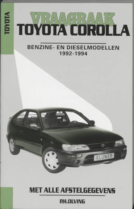 Autovraagbaken - Vraagbaak Toyota Corolla Benzine-en dieselmodellen 1992-1994