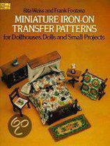 Miniature Iron-On Transfer Patterns For Dollhouses, Dolls And Small Projects