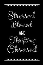 Stressed Blessed Thrifting Obsessed