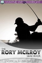 The Rory Mcilroy Quiz Book