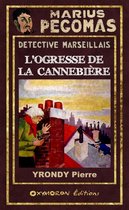 Marius PÉGOMAS 5 - L'Ogresse de la Cannebière