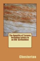 The Appetite of Tyranny Including Letters to an Old Garibaldian