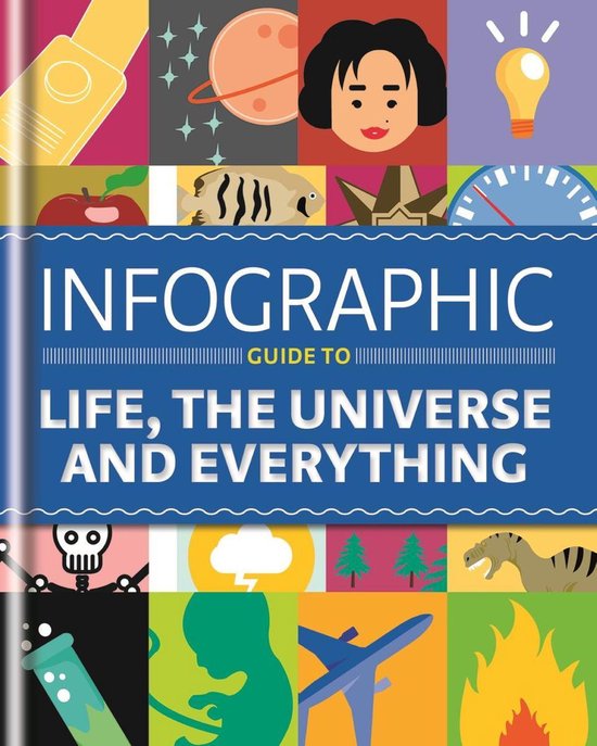 Infographic Guides - Infographic Guide to Life, the Universe ... - cover