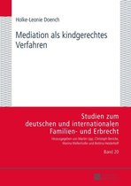 Studien zum deutschen und internationalen Familien- und Erbrecht 20 - Mediation als kindgerechtes Verfahren