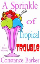 Caesar's Creek Cozy Mystery Series 9 - A Sprinkle of Tropical Trouble