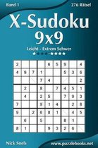X-Sudoku 9x9 - Leicht Bis Extrem Schwer - Band 1 - 276 R tsel