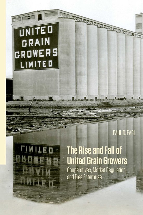 The Rise and Fall of United Grain Growers - cover