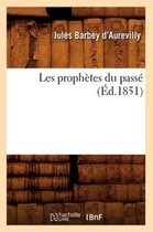 Sciences Sociales- Les Proph�tes Du Pass� (�d.1851)