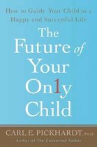 The Future of Your Only Child