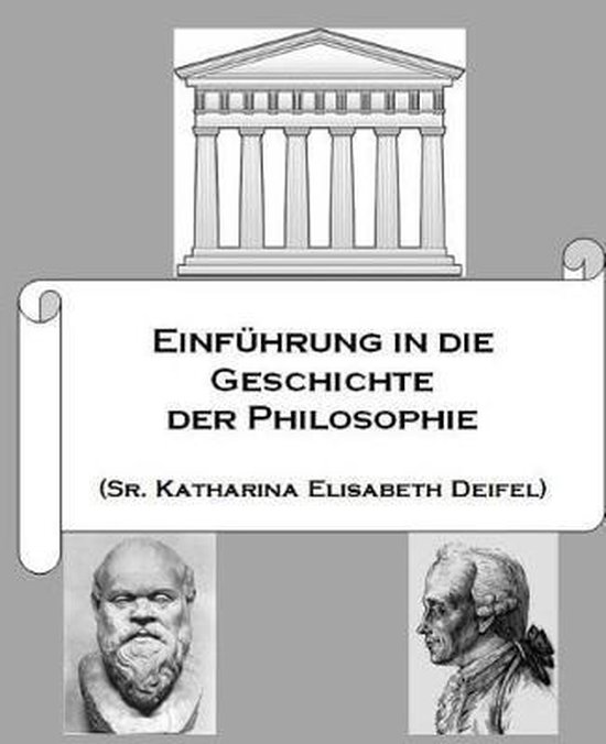 Einfuehrung in die Geschichte der Philosophie, Elisabeth Deifel 9781517462604 Boeken