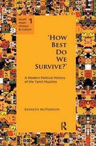 South Asian History and Culture- 'How Best Do We Survive?'