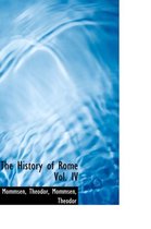 The History of Rome Vol. IV