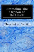 Emmeline the Orphan of the Castle