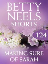 Making Sure of Sarah (Mills & Boon M&B) (Betty Neels Collection - Book 124)