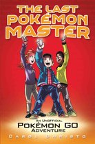 The Last Pokemon Master - An Unofficial Pokemon Go Adventure
        
        
        Ebook